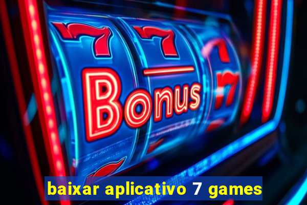 baixar aplicativo 7 games